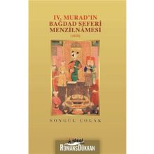 4. Murad’ın Bağdat Seferi Menzilnamesi 1638 - Songül Çolak