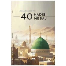 40 Hadis & 40 Mesaj - Muarrib Yayınları