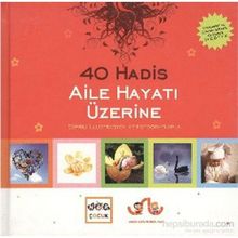 40 HADIS AILE HAYATI ÜZERİNE ESPRILI İLLUSTRASYON VE FOTOĞRAFLARLA - VAHIT USLU, HÜLYA USLU