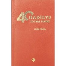 40 Hadiste Sosyal Hayat - Zehra Tuncel