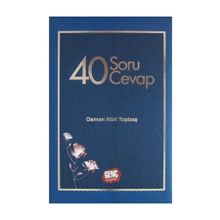 40 SORU 40 CEVAP - OSMAN NURI TOPBAŞ