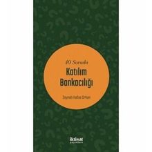 40 Soruda Katılım Bankacılığı - Zeyneb Hafsa Orhan Aström