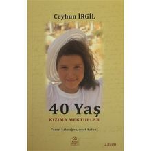 40 Yaş Kızıma Mektuplar - Ceyhun İrgil