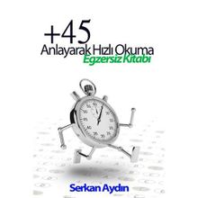 +45 Anlayarak Hızlı Okuma - Serkan Aydın