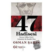 47 Hadisesi - Osman Şahin