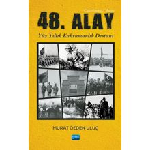 48. Alay - Yüzyıllık Kahramanlık Destanı Murat Özden Uluç