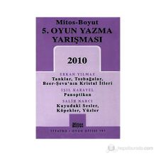 5. OYUN YAZMA YARIŞMASI 2010 - ERKAN YILMAZ;IŞIL KARAYEL;SALIH NARCI