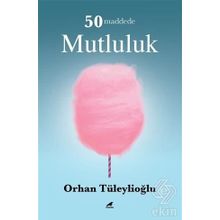 50 Maddede Mutluluk - Orhan Tüleylioğlu