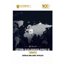 50 Soruda Eğitimin Uluslararasılaşması ve Türkiye - Altınbaş Üniversitesi Yayınları