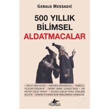 500 Yıllık Bilimsel Aldatmacalar - Gerald Messadie