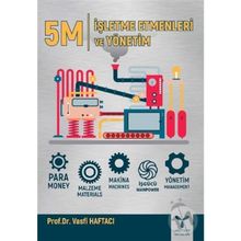 5M İşletme Etmenleri ve Yönetim - Vasfi Haftacı