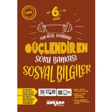 6. Sınıf Güçlendiren Sosyal Bilgiler Soru Bankası-Ankara Yayınları