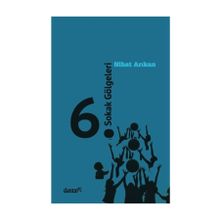 6. Sokak Gölgeleri - Nihat Arıkan