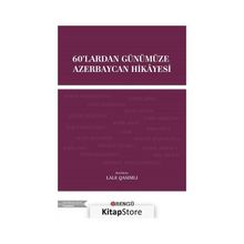 60'lardan Günümüze Azerbaycan Hikayesi - Lale Qasımlı