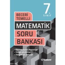 7. Sınıf Matematik Beceri Temelli Soru Bankası-Tudem Yayınları