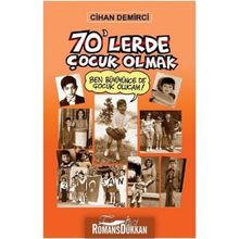 70'lerde Çocuk Olmak - Cihan Demirci