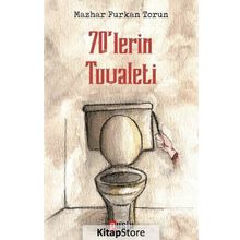 70'lerin Tuvaleti - Mazhar Furkan Torun