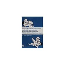 8-10 Yaş Grubu Erkek Çocuklarda Judo Teknik ve Oyunlarının Bazı Eurofit Testlerine Göre Fiziksel Gelişimleri Üzerine Etkiler-Temel Çakıroğlu-Gazi Kitapevi