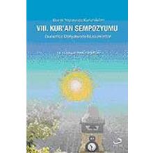 8. Kur’an Sempozyumu - Günümüz Dünyasında Müslümanlar - Kollektif Heyet-Kurul-Komisyon