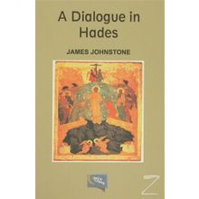 A Dialogue in Hades - James Johnstone