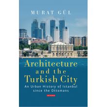 A History of Ottoman Architecture - Godfrey Goodwin