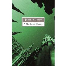 A Murder of Quality - John le Carré
