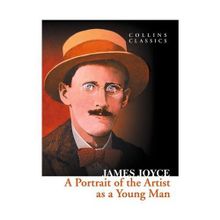 A Portrait Of The Artist As A Young Man - Collins Classics - James Joyce