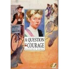 A QUESTION OF COURAGE - MARJORIE DARKE
