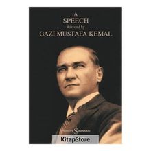 A Speech - Mustafa Kemal Atatürk