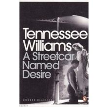 A STREETCAR NAMED DESIRE - TENNESSEE WILLIAMS