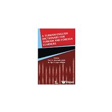 A Turkish English Dictionary for Turkish and Foreign Learners - Abdulvahit Çakır; Çağla Atmaca