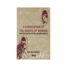 A Vindication Of The Rights Of Woman - Mary Wollstonecraft