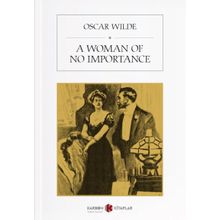 A Woman Of No Importance - Oscar Wilde