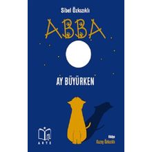 Abba - Ay Büyürken - Sibel Özkızıklı - Arte