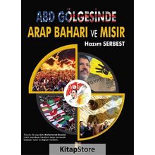 ABD Gölgesinde Arap Baharı ve Mısır - Hazım Serbest