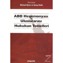 ABD HEGEMONYASI VE ULUSLARARASI HUKUKUN TEMELLERI - M.BYERS, G.NOLTE