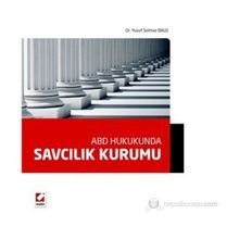 ABD HUKUKUNDA SAVCILIK KURUMU - YUSUF SOLMAZ BALO