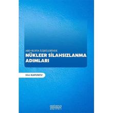 ABD-Rusya İlişkilerinde Nükleer Silahsızlanma Adımları - Sibel Kavuncu