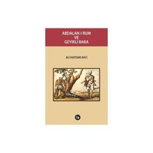 Abdalan-ı Rum ve Geyikli Baba - Ali Haydar Avcı