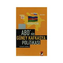 Abd'nin Güney Kafkasya Politikası - Elnur Cemilli