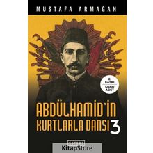 Abdülhamid'in Kurtlarla Dansı 3 - Mustafa Armağan