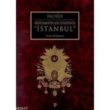 Abdülhamid'in Son Günlerinde İstanbul - Paul Fesch
