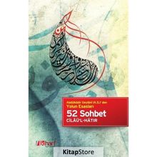 Abdülkadir Geylani k.s. den Yolun Esasları - 52 Sohbet Cilaü’l-Hatır - Gavs-ı Azam Seyyid Abdülkadir Geylani