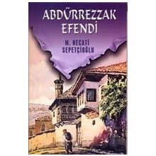 Abdürrezzak Efendi - Mustafa Necati Sepetçioğlu