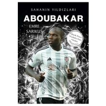Aboubakar - Sahanın Yıldızları - Emre Sarıkuş