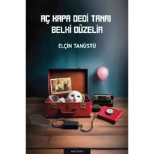 Aç Kapa Dedi Tanrı Belki Düzelir Elçin Tanüstü