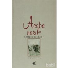 ACABA NASIL? - SAMUEL BECKETT