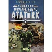 Acayip Kitaplar Kumandan - Mustafa Kemal Atatürk