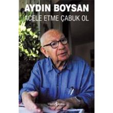 ACELE ETME ÇABUK OL - AYDIN BOYSAN
