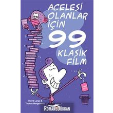 ACELESI OLANLAR İÇİN 99 KLASIK FILM - HENRIK LANGE;THOMAS WENGELEWSKI